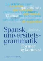 Spansk universitetsgrammatik af Lotte Dam og Helle Dam Jensen