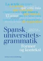 Spansk universitetsgrammatik af Lotte Dam og Helle Dam Jensen