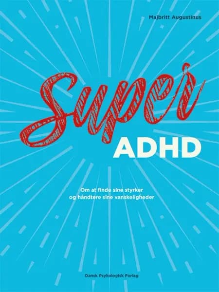 Super ADHD af Majbritt Augustinus