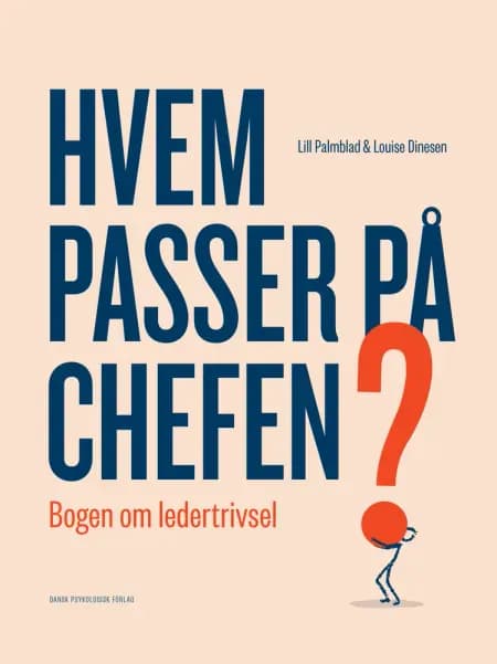 Hvem passer på chefen? af Louise Dinesen
