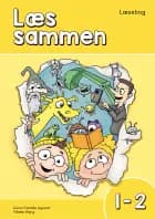 Læs sammen 1-2 - Læsebog af Conni Camille Isgaard