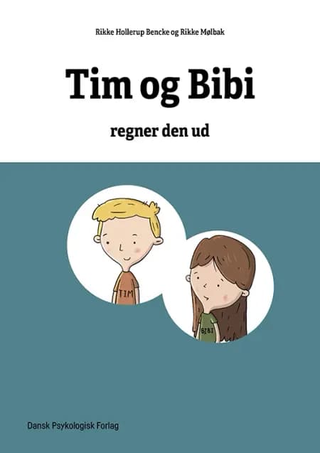 Matematikhistorier - Tim og Bibi regner den ud af Rikke Mølbak