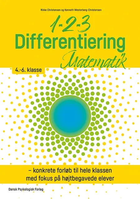 1-2-3 Differentiering - Matematik 4.-6. klasse af Rikke Christensen