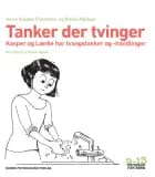 Tanker der tvinger af Anne Vibeke Fleischer og Rikke Mølbak