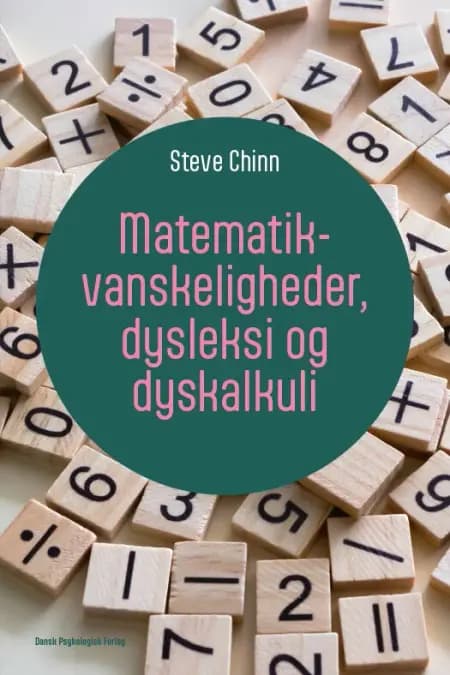 Matematikvanskeligheder, dysleksi og dyskalkuli af Steve Chinn