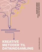 Kreative metoder til dataindsamling af Malene Skov Dinesen, Amalie Therkelsen Agerbæk og Emily Ratajkowski