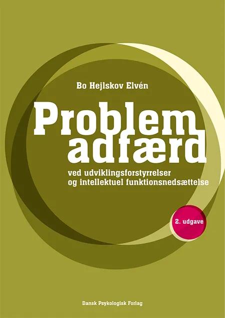 Problemadfærd ved udviklingsforstyrrelser og intellektuel funktionsnedsættelse af Bo Hejlskov Elvén
