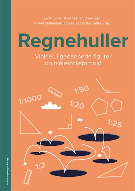 Regnehuller - Vinkler, ligedannede figurer og målestoksforhold af Lena Lindenskov