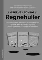 Lærervejledning til Regnehuller - Koordinatsystemet, geometriske figurer og flytninger/Omkreds, areal og rumfang og cirkler af Lena Lindenskov, Steffen Overgaard og Mikkel Stoltenberg Hatting