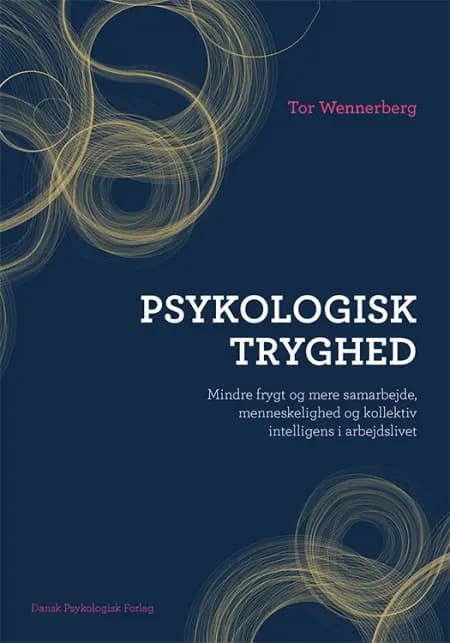 Psykologisk tryghed af Tor Wennerberg