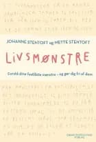 Livsmønstre af Johanne Stentoft og Mette Stentoft