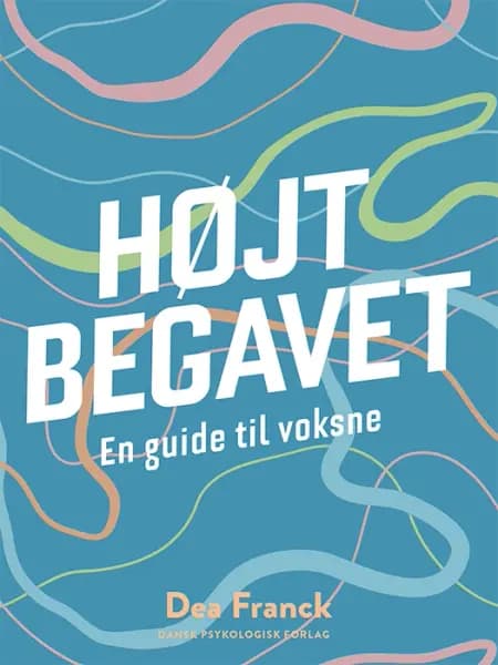 HØJTBEGAVET af Dea Franck