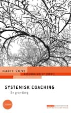 Systemisk coaching, 2. udgave af Hanne V. Moltke, Per Møller Janniche og Asbjørn Molly