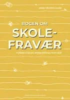 Bogen om skolefravær af Anne Vestergaard