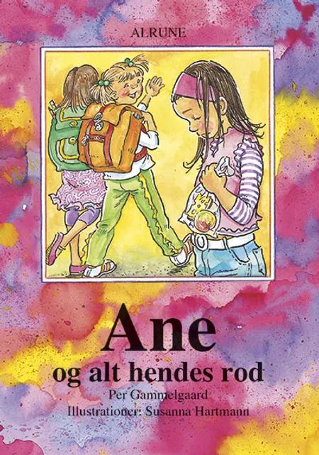 Ane og alt hendes rod af Per Gammelgaard