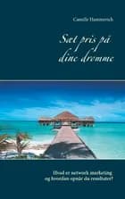 Sæt pris på dine drømme af Camille Hammerich