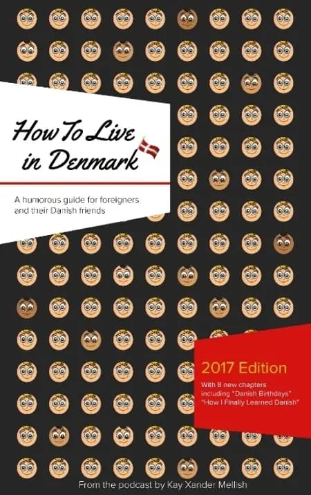 How to live in Denmark af Kay Xander Mellish