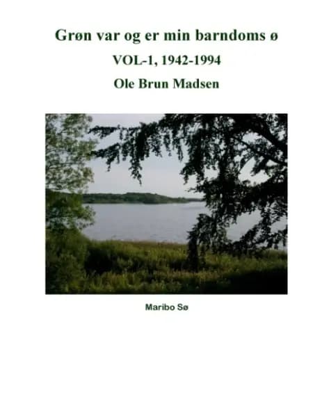 Grøn var og er min barndoms ø af Ole Brun Madsen