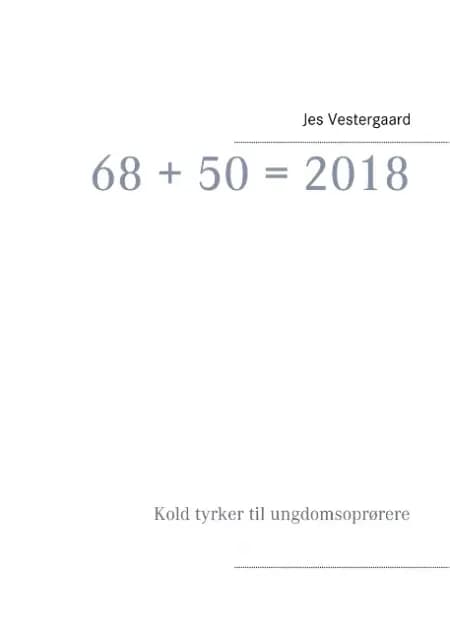 68 + 50 = 2018 af Jes Vestergaard