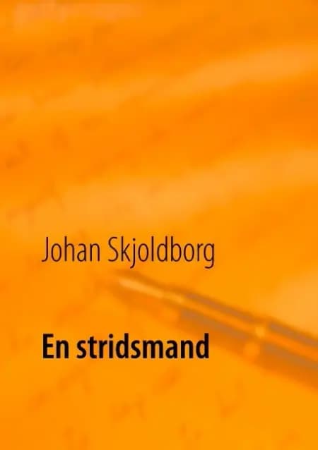 En stridsmand af Johan Skjoldborg