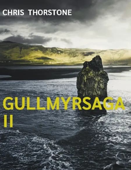 Gullmyrsaga II af Chris Thorstone