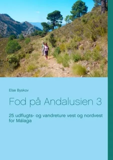 Fod på Andalusien 3 af Else Byskov
