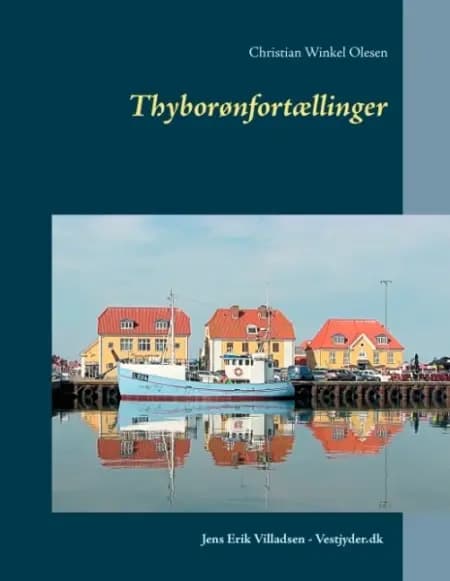 Thyborønfortællinger af Jens Erik Villadsen