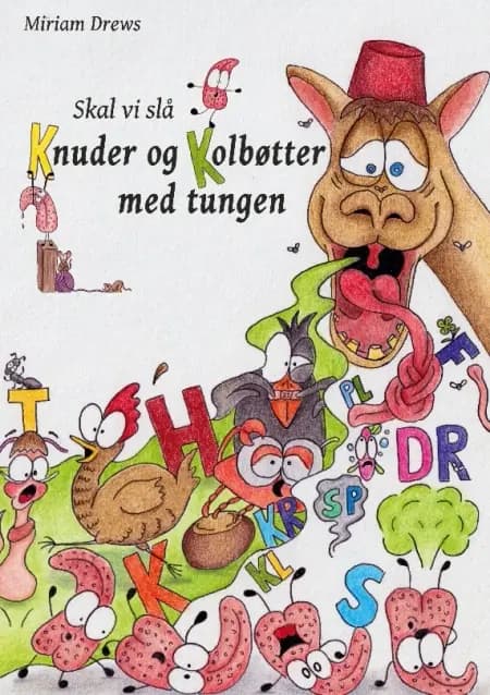 Skal vi slå knuder og kolbøtter med tungen af Miriam Drews