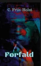 Forfald af Connie Friis-Holst