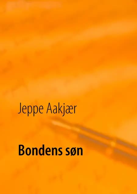 Bondens søn af Jeppe Aakjær