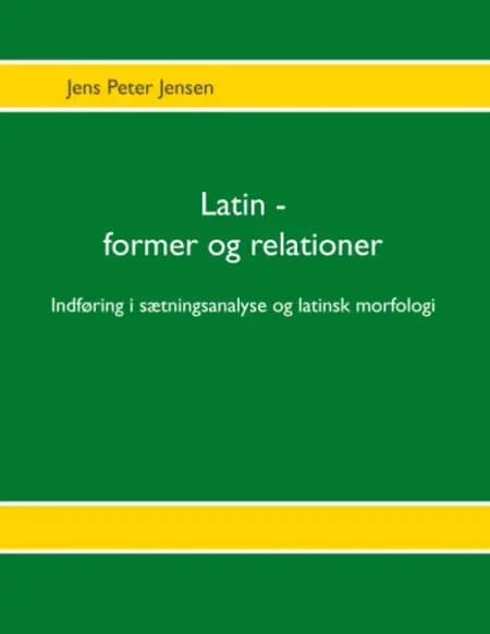 Latin - former og relationer af Jens Peter Jensen