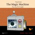 The Magic Machine af Tony Kroun