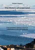 The History of Greenland af Torbjørn Ydegaard