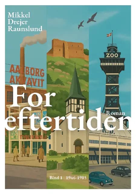 For eftertiden af Mikkel Drejer Raunslund