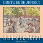 Lille Guds barn af Grete Ebbe Jensen