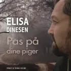 Pas på dine piger af Elisa Dinesen