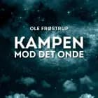 Kampen mod det onde af Ole Frøstrup