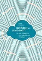 Kunsten at leve godt af Rolf Dobelli