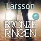 Bronzeringen af Poul Erik Larsson