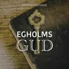 Egholms gud af Johannes Buchholtz
