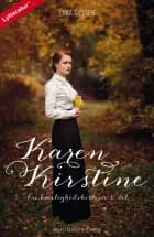 Karen Kirstine - en kærlighedshistorie 1. del af Ebba Nielsen