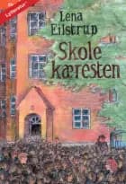 Skolekæresten af Lena Eilstrup