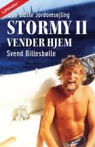 Stormy II vender hjem - Den sidste Jordomsejling af Svend Billesbølle
