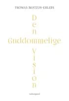 Den guddommelige vision af Thomas Bentzon-Ehlers
