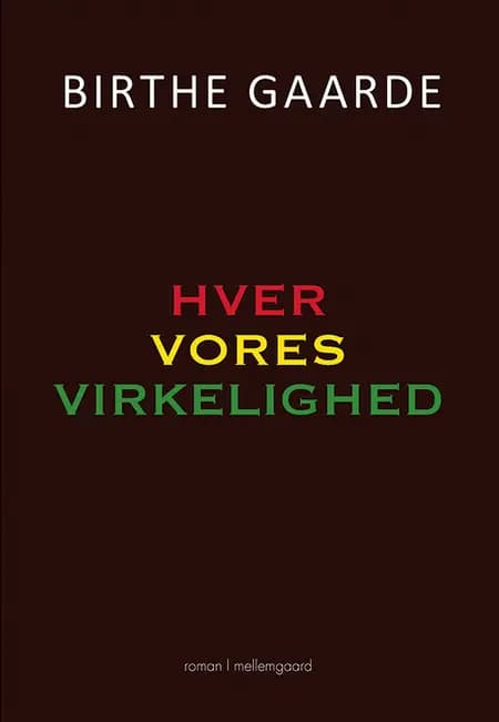 Hver vores virkelighed af Birthe Gaarde