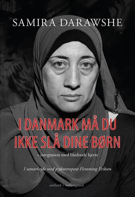 I Danmark må du ikke slå dine børn af Samira Darawshe