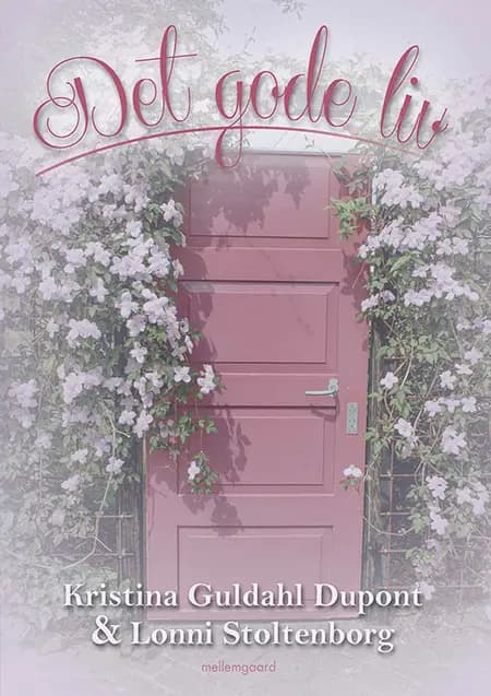 Det gode liv af Kristina Guldahl Dupont