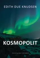 Kosmopolit af Edith Due Knudsen