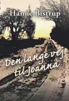Den lange vej til Joanna af Hanne Bistrup