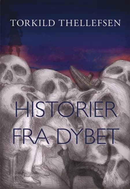 Historier fra dybet af Torkild Thellefsen